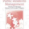 Strategic Public Relations Management: Planning and Managing Effective Communication Programs (LEA’s Communication Series) (Lea’s Communication) eBook