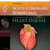 Acute Coronary Syndromes: A Companion to Braunwald’s Heart Disease: Expert Consult – Online and Print, Second Edition eBook