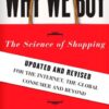 Why We Buy: The Science of Shopping–Updated and Revised for the Internet, the Global Consumer, and Beyond eBook
