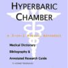 Hyperbaric Chamber: A Medical Dictionary, Bibliography, And Annotated Research Guide To Internet References eBook