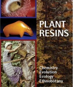 Plant Resins: Chemistry, Evolution, Ecology, and Ethnobotany eBook