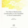 Role of Biodiversity Conservation in the Transition to Rural Sustainability (Science and Technology Policy) eBook