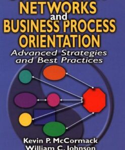Supply Chain Networks and Business Process Orientation: Advanced Strategies and Best Practices (Apics Series on Resource Management) eBook