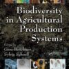 Biodiversity In Agricultural Production Systems (Books in Soils, Plants, and the Environment) eBook