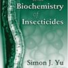 The Toxicology and Biochemistry of Insecticides eBook