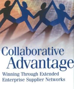 Collaborative Advantage: Winning through Extended Enterprise Supplier Networks eBook
