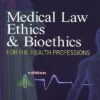 Medical Law, Ethics, & Bioethics for the Health Professions eBook