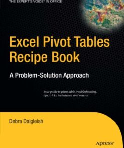 Excel Pivot Tables Recipe Book: A Problem-Solution Approach eBook