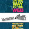 On the way to the Web: the secret history of the Internet and its founders eBook