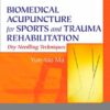 Biomedical Acupuncture for Sports and Trauma Rehabilitation: Dry Needling Techniques eBook