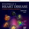 Braunwald’s Heart Disease: A Textbook of Cardiovascular Medicine, 2-Volume Set eBook