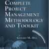 The Complete Project Management Methodology and Toolkit eBook