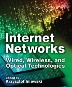 Internet Networks: Wired, Wireless, and Optical Technologies (Devices, Circuits, and Systems) eBook