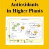 Reactive Oxygen Species and Antioxidants in Higher Plants eBook