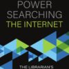 Power Searching The Internet: The Librarian’s Quick Guide eBook