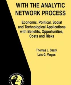 Decision Making With The Analytic Network Process eBook