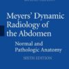 Meyers’ Dynamic Radiology of the Abdomen: Normal and Pathologic Anatomy eBook