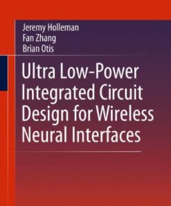 Ultra Low-Power Integrated Circuit Design for Wireless Neural Interfaces eBook