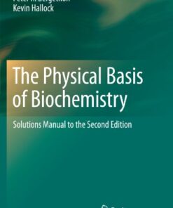The Physical Basis of Biochemistry: Solutions Manual to the Second Edition eBook