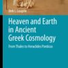 Heaven and Earth in Ancient Greek Cosmology: From Thales to Heraclides Ponticus eBook