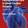 Manual of Perioperative Care in Adult Cardiac Surgery,Fifth Edition eBook