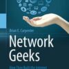 Network geeks: how they built the Internet eBook