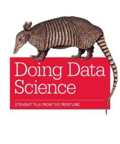Doing Data Science: Straight Talk from the Frontline eBook