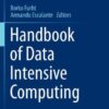 Handbook of Data Intensive Computing eBook