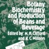 Coffee: Botany, Biochemistry and Production of Beans and Beverage eBook