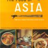 The food of Asia: featuring authentic recipes from master chefs in Burma, China, India, Indonesia, Japan, Korea, Malaysia, the Philippines, Singapore, Sri Lanka, Thailand, and Vietnam eBook