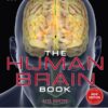 The Human Brain Book: An Illustrated Guide to Its Structure, Function, and Disorders eBook