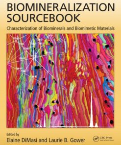 Biomineralization Sourcebook: Characterization of Biominerals and Biomimetic Materials eBook