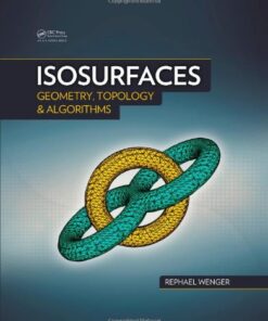 Isosurfaces: Geometry, Topology, and Algorithms eBook