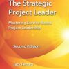 The Strategic Project Leader: Mastering Service-Based Project Leadership, Second Edition eBook