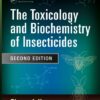 The Toxicology and Biochemistry of Insecticides, Second Edition eBook