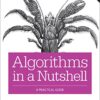 Algorithms in a Nutshell: A Practical Guide eBook