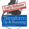 Terraform: Up and Running: Writing Infrastructure as Code eBook