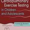 Cardiopulmonary Exercise Testing in Children and Adolescents eBook