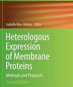 Heterologous Expression of Membrane Proteins: Methods and Protocols eBook