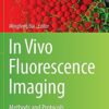 In Vivo Fluorescence Imaging: Methods and Protocols eBook
