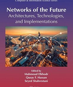 Networks of the Future: Architectures, Technologies, and Implementations eBook