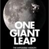 One Giant Leap: The Impossible Mission That Flew Us to the Moon eBook