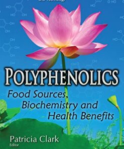 Polyphenolics: food sources, biochemistry and health benefits eBook