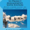 An Introduction to Project Management, Sixth Edition- With a Brief Guide to Microsoft Project 2016 eBook