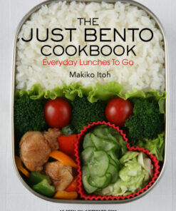 The Just Bento Cookbook: Everyday Lunches To Go eBook