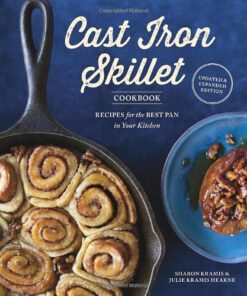 The Cast Iron Skillet Cookbook: Recipes for the Best Pan in Your Kitchen eBook