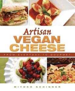 Artisan vegan cheese: from everyday to gourmet eBook