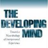 The Developing Mind: Toward a Neurobiology of Interpersonal Experience eBook
