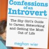 Confessions of an Introvert: The Shy Girl’s Guide to Career, Networking and Getting the Most Out of Life eBook