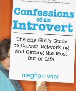 Confessions of an Introvert: The Shy Girl’s Guide to Career, Networking and Getting the Most Out of Life eBook